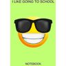 Lewandowska, Anna I Like Going to School: Notebook 80 square pages