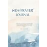 Edwards, Marese Kids Prayer Journal