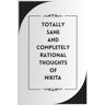 Rhea, McSwain Totally Sane And Completely Rational Thoughts Of Nikita: Personalized Name Journal for Nikita  Cute Lined Notebook for Girlfriend, Wife, Daughter, Sister, with Name Nikita