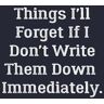 eladdioui, Fatiha Things I'll Forget If I Don't Write Them Down Immediately.: Notebook to Write In with 120 Lined College Ruled Pages and a Funny Quote   Funny Office Journals.