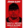 SaidZAI Jürgen Klopp you'll never walk alone Red: Hardcover diary gift for liverpool supporter journal NOTEBOOK 6" x 9", 110 pages