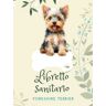 Black, Perrie R. Libretto sanitario internazionale delle vaccinazioni: Yorkshire Terrier