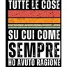 Publishing, SB Tutte le cose su cui come sempre ho avuto ragione: Quaderno divertente per un collega, divertente taccuino a righe formato a5 120 pagine