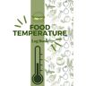 amal Food Temperature Log Book: A distinctive temperature log book with dimensions of 8,5 x 11 inches and containing 120 pages for monitoring daily food ... safety, as well as complying with food safety