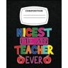 LANCE BARKER Nicest Mean Teacher Education Instructor Preschool Teach: Writing, Planning, Taking Note with 120 Lined Pages Composision Notebook