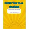 Garner Composition Notebook: Create Your Own Sunshine Journal Notebook I 110 pages, 7.5 x 9.25