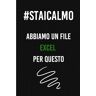 Storm, Luca #STAICALMO , Abbiamo un File Excel Per Questo: Quaderno umoristico per il collega. Perfetto per l'ufficio, questo taccuino per appunti è un regalo divertente e originale. Dimensione pratica 15x23