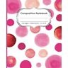 Tomlinson, Susan Polka Dot Composition Notebook Wide Rule: Cute Composition Notebook for Teen Girls   School Supplies