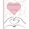 Garner, Journaling for Life Composition Notebook: Heart Hands Journal Notebook 7.5 X 9.5" 110 Pages