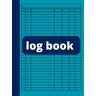 amal Log book: Large Multipurpose with 7 Columns to Record Your Activity,time, , Income and Expenses, Orders, accounting and any field you want, table on white 120 pages, size 8.25 *11