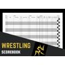 Wrestler Publishing, Pro Wrestling Scorebook: Wrestling Match Score and Stats Book for High School