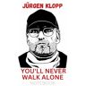 SaidZAI Jürgen Klopp you'll never walk alone White: Paperback diary gift for liverpool supporter journal 6" x 9", 110 pages