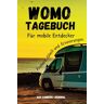 Nuschko, Natascha Womo-Tagebuch für mobile Entdecker: Freiheit, Glück und Erinnerungen. Das Camper-Journal