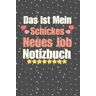 Ludwig, Babette Das Ist Mein Schickes Neues Job Notizbuch: Ein schönes Geschenk für Frauen   120 Seiten Lustig Geschenk Liniert Notizbuch fürs Neuen Job, Büro