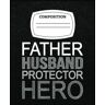 KAREN ANDERSON Father Husband Protector Hero Fathers Day Dad Composition Notebook: Composition Notebook for Writing, Drawing, Control your life