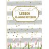 Katie, Starlie Homeschool Lesson Planning Notebook: Weekly & Monthly Record Book And Organizer For Classroom: 12 Months Undated Planner For Teaching