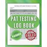 PUBLISHED, SLITHER Pat Testing log book: PAT Test Certificate Book and Portable Appliance Testing Book for Electrical Appliance Testers.