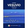 Vincitore, Luca QUADERNO VESUVIO CAMPANIA ITALIA 100 PAGINE A RIGHE: Luca Vincitore Editore