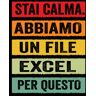 ASMAR Stai Calma Abbiamo un File Excel Per Questo.: Taccuino per appunti. Quaderno divertente per un collega. Umorismo da ufficio. idea regalo per collega ... regalo per colleghi formato a5 120 pagine