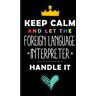 abedi, achraf Keep Calm And Let The FOREIGN LANGUAGE INTERPRETER Handle It: Funny FOREIGN LANGUAGE INTERPRETER Gift, 6*9, 100 pages, Notebook for FOREIGN LANGUAGE INTERPRETER