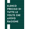 Louis Shephexy-LS Elenco Preciso Di Tutte Le Volte Che Avevo Ragione: Regalo divertente per il collega Quaderno Divertente per ufficio, Regalo scherzo per collega, ... per lavoro, capo, moglie, marito, 120 pagine