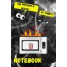 Edwards, Delia-Rae Notebook: A Humorous Covered Journal A Great Gag Gift for Co-workers, Office Workers, Friends, and Family Perfect for Notetaking in Meetings or Using at Home