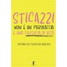 Editions, Fischer STICAZZI NON E' UNA PAROLACCIA E' UNA FILOSOFIA DI VITA: Taccuino per Appunti. Quaderno per Amici e Colleghi che Amano il Sarcasmo. Idea Regalo Divertente per Uomo e Donna