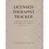 Horan, Shanna Licensed Therapist Tracker: A renewal and business tool for therapists, counselors and social workers