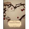 Dyer, Emil Composition Notebook College Ruled: A Broken Heart, Ideal for Writing, Size 8.5x11 Inches, 120 Pages