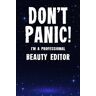 Booth, Pamela Don't Panic! I'm A Professional Beauty Editor: Customized Lined Notebook Journal Gift For A Salon employee Who Excels In Beauty Content Creation