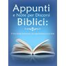 Publishing, TLD Appunti e Note per Discorsi Biblici: Il Tuo Studio Strutturato che approfondisce la tua Fede