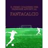 NEWEDITOR FC FANTACALCIO é Il quaderno per appunti per il tuo fantacalcio è uno strumento essenziale per i giocatori che vogliono un riferimento ai progressi della ... PER IL FANTACALCIO. SII IL PRIMO AD AVERLO