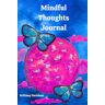 Davidson, Brittany Mindful Thoughts Journal