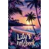 Bradley, Kayla Lily's Notebook: Personalized Lily Composition Notebook, Retro Beach Palm Tree Design 6x9" College Ruled notepad Journal, 120 Pages for Writing, Study, Journaling & Note-Taking