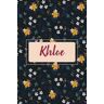 Edition, Beau UvK Anna Khloe: Personalized notebook with name Khloe   Birthday gift for women, girl, daughter, mom, sister, ...   Floral cover   110 lined pages journal, small size 6x9 inches