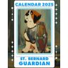 Harding, Yasir St. Bernard Guardian Calendar 2025: 365 days From Jan to Dec 2025, with 12 Coloring Pages For Kids and Adults  Perfect for St. Bernard Lover to Planning and Organizing