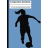 Riley, Tyese Composition Notebook: Soccer Theme for Girls: Unique Design Wide Ruled 7.4 X 9.6 Inches 120 Pages