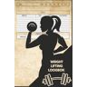 Garner, Martin Weight Lifting, 4 Month Gym Logbook: Transform Your Training: Your Essential Fitness Companion