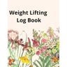 Iva, Richard Weight Lifting Log Book
