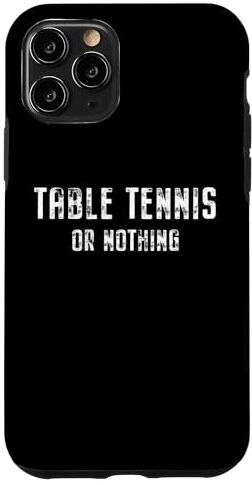 Table Tennis Apparel Custodia per iPhone 11 Pro Amante del ping pong, Tennis da tavolo o niente