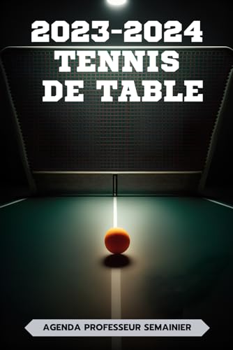 ART Agenda Professeur Semainier 2023-2024 avec une Adorable Couverture de Tennis de table: Planifiez vos cours et suivez vos élèves