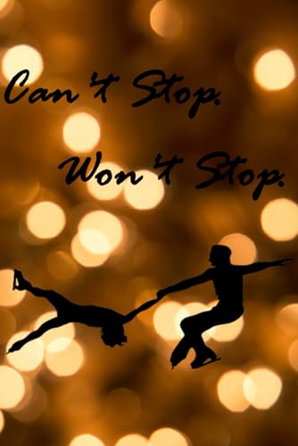 Pure Journal: Can't Stop. Won't Stop.: Figure Skating Pair Team