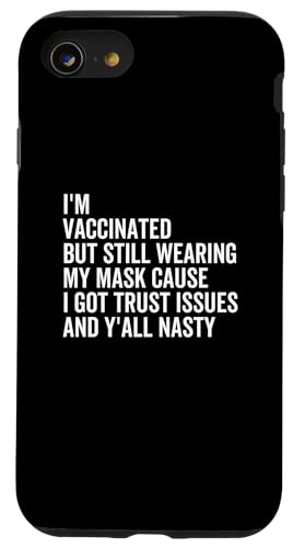 I'm Vaccinated But Still Wearing My Mask Trust Custodia per iPhone SE (2020) / 7 / 8 Sono vaccinato ma indosso ancora la maschera Problemi di fiducia