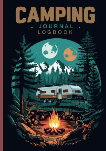 Creative Camping Journal & Rv Travel Logbook: A Logbook of Outdoor Adventure and Memories of Nights Under the Canopy,Great Gifts for Camping & RV Lovers, Easy Format 7 x 10