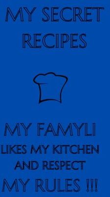 ART My Secret Recipes, my Family likes my Kitchen and Respect my Rules !!!: My Recipes, My collection of recipes, from generation to generation, notebook 6x9 inch.