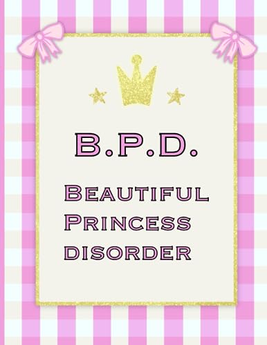 Froggatt, Mr Lee BPD Beautiful Princess Disorder