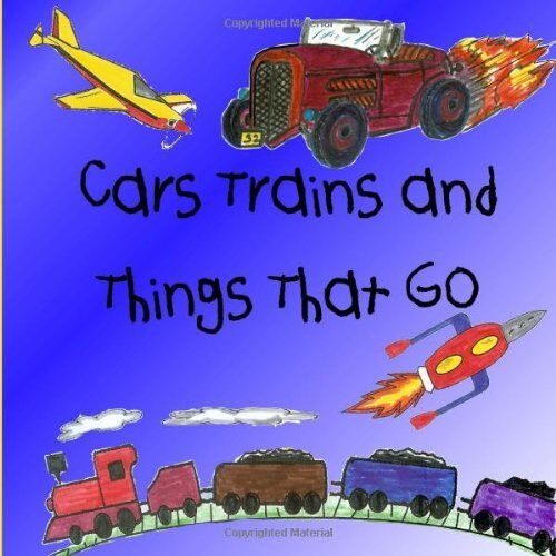 Cars Trains and Things That Go by Mary Lambert (31-Jul-2013) Paperback