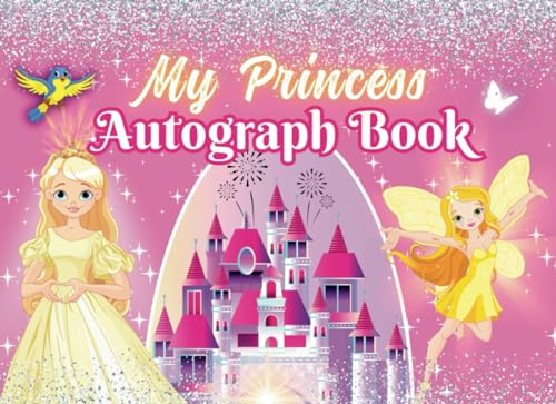 Press, VNL My Princess Autograph Book For Kids -Girls: Collect Characters' Signatures, Photos From Theme Parks & Cruises (Pink Cover)