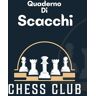 Pati, Georgina Quaderno Di Scacchi Chess Club: "100 Pagine di Valutazione Professionale per il Gioco degli Scacchi   Registro delle Performance e delle Migliorie   ... Regalo per Gli Appassionati degli Scacchi