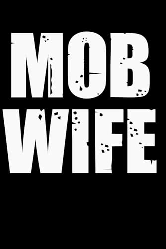 smith, bob Mob Wife: Gag Gift Notebook